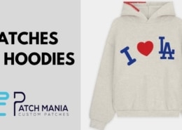 1200x628 pix image shows right side light colored hoodie with blue and red text reads I love LA; left half reads blog title patches on hoodies with bottom official patches mania logo